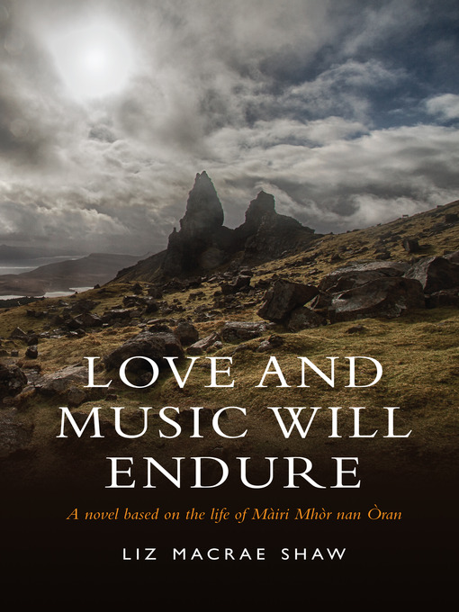 Title details for Love and Music Will Endure by Liz Macrae Shaw - Available